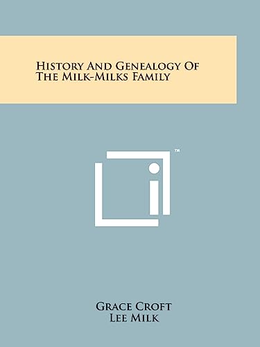9781258187323: History And Genealogy Of The Milk-Milks Family