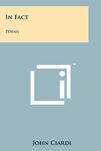 In Fact: Poems (9781258188924) by Ciardi, John