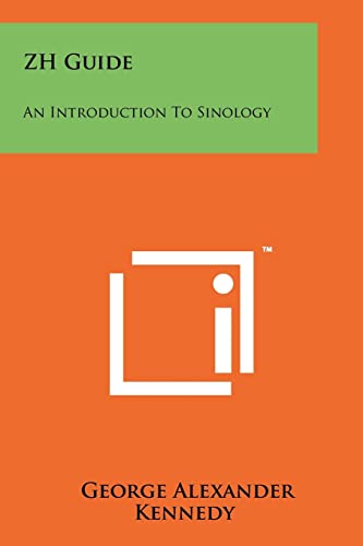 Beispielbild fr Zh Guide: An Introduction to Sinology zum Verkauf von THE SAINT BOOKSTORE