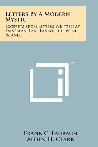 Beispielbild fr Letters by a Modern Mystic: Excerpts from Letters Written at Dansalan, Lake Lanao, Philippine Islands zum Verkauf von THE SAINT BOOKSTORE