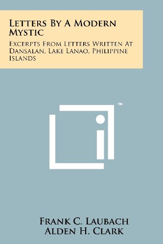 Stock image for Letters by a Modern Mystic: Excerpts from Letters Written at Dansalan, Lake Lanao, Philippine Islands for sale by THE SAINT BOOKSTORE