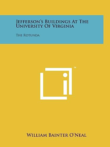 Imagen de archivo de Jefferson's Buildings at the University of Virginia : The Rotunda a la venta por Better World Books