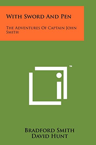 Beispielbild fr With Sword and Pen: The Adventures of Captain John Smith zum Verkauf von THE SAINT BOOKSTORE