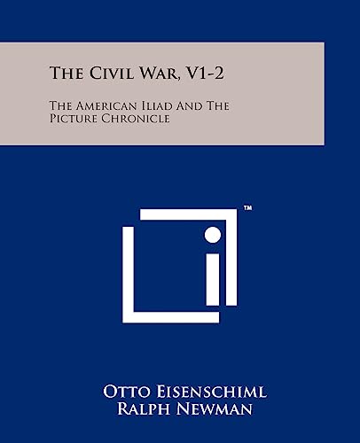 Beispielbild fr The Civil War, V1-2: The American Iliad And The Picture Chronicle zum Verkauf von Lucky's Textbooks