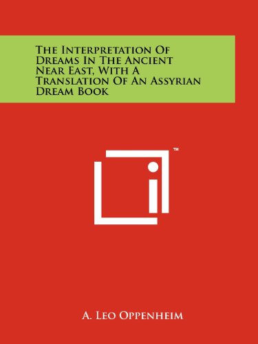 Stock image for The Interpretation Of Dreams In The Ancient Near East, With A Translation Of An Assyrian Dream Book for sale by GF Books, Inc.