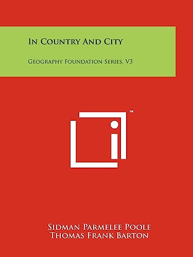 Imagen de archivo de In Country and City: Geography Foundation Series, V3 a la venta por Lucky's Textbooks