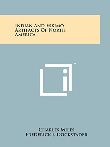 9781258210168: Indian And Eskimo Artifacts Of North America
