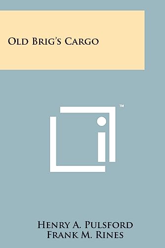 Stock image for Old Brig's Cargo for sale by Lucky's Textbooks