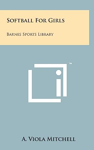 Stock image for Softball For Girls: Barnes Sports Library for sale by Lucky's Textbooks