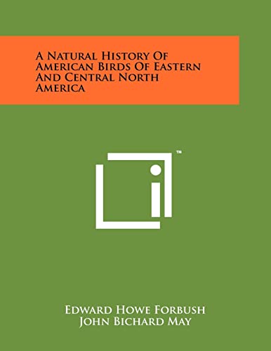 9781258219604: A Natural History Of American Birds Of Eastern And Central North America