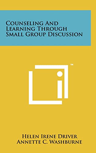 Imagen de archivo de Counseling and Learning Through Small Group Discussion a la venta por Lucky's Textbooks