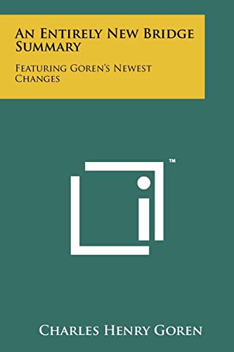 An Entirely New Bridge Summary: Featuring Goren's Newest Changes (9781258223106) by Goren, Charles Henry