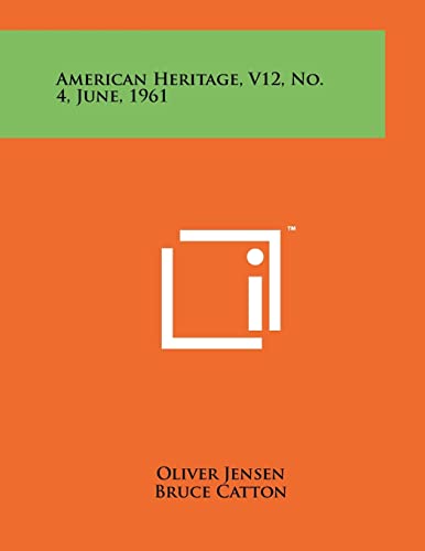 Stock image for American Heritage, V12, No. 4, June, 1961 for sale by Lucky's Textbooks