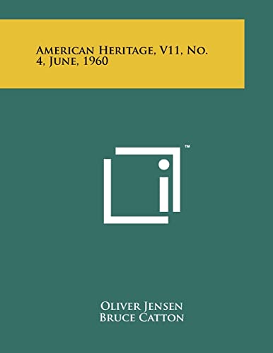 Stock image for American Heritage, V11, No. 4, June, 1960 for sale by Lucky's Textbooks