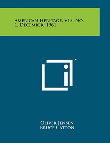 Stock image for American Heritage, V13, No. 1, December, 1961 for sale by Lucky's Textbooks