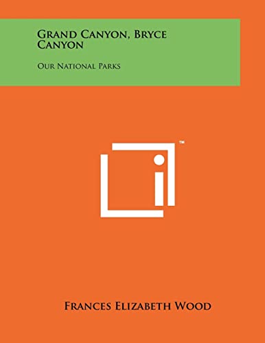 Stock image for Grand Canyon, Bryce Canyon: Our National Parks for sale by ALLBOOKS1