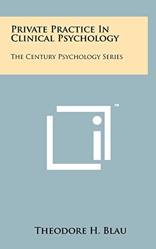 Stock image for Private Practice In Clinical Psychology: The Century Psychology Series for sale by Lucky's Textbooks