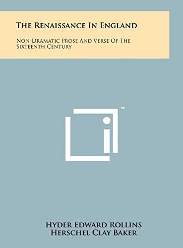 Beispielbild fr The Renaissance in England: Non-Dramatic Prose and Verse of the Sixteenth Century zum Verkauf von Front Cover Books