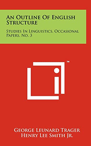 Stock image for An Outline of English Structure: Studies in Linguistics, Occasional Papers, No. 3 for sale by THE SAINT BOOKSTORE
