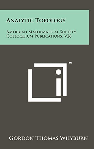 Imagen de archivo de Analytic Topology: American Mathematical Society, Colloquium Publications, V28 a la venta por Lucky's Textbooks