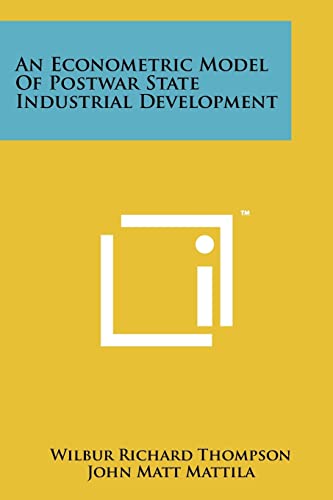 Imagen de archivo de An Econometric Model of Postwar State Industrial Development a la venta por ALLBOOKS1