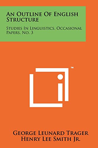 9781258240219: An Outline Of English Structure: Studies In Linguistics, Occasional Papers, No. 3