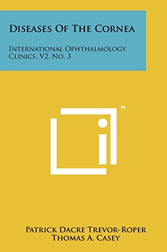 Stock image for Diseases of the Cornea: International Ophthalmology Clinics, V2, No. 3 for sale by THE SAINT BOOKSTORE