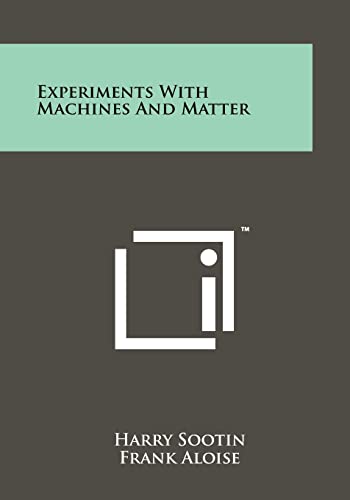 Beispielbild fr Experiments with Machines and Matter zum Verkauf von Lucky's Textbooks