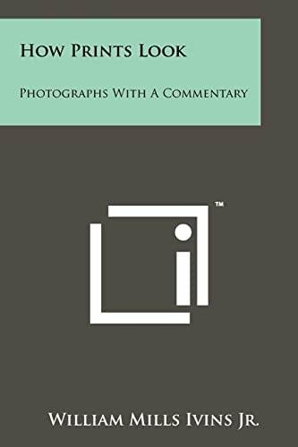 9781258245481: How Prints Look: Photographs With A Commentary