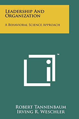9781258246556: Leadership And Organization: A Behavioral Science Approach