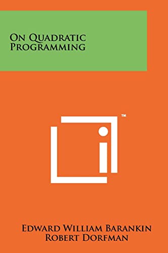 On Quadratic Programming (9781258247294) by Barankin, Edward William; Dorfman, Robert