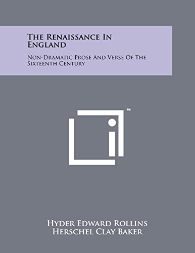 9781258249366: The Renaissance In England: Non-Dramatic Prose And Verse Of The Sixteenth Century