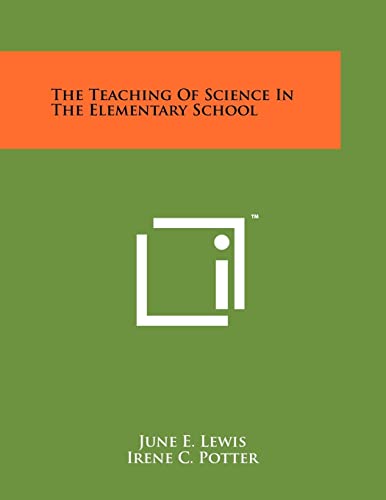 Stock image for The Teaching of Science in the Elementary School for sale by Lucky's Textbooks