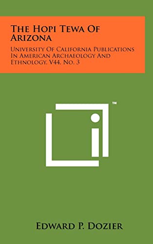 9781258259273: The Hopi Tewa of Arizona: University of California Publications in American Archaeology and Ethnology, V44, No. 3