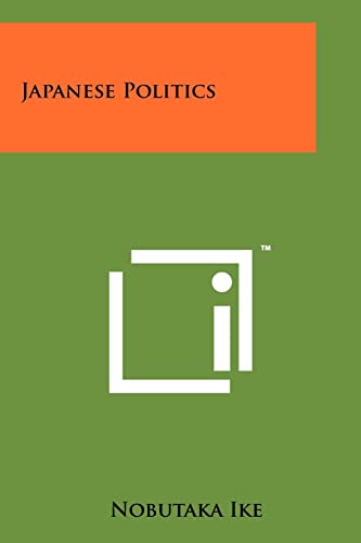 Japanese Politics (9781258266080) by Ike, Nobutaka