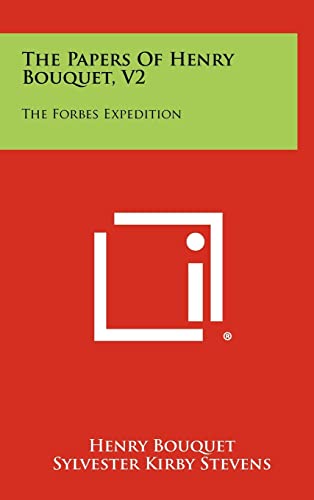 Stock image for The Papers of Henry Bouquet, V2: The Forbes Expedition for sale by Lucky's Textbooks