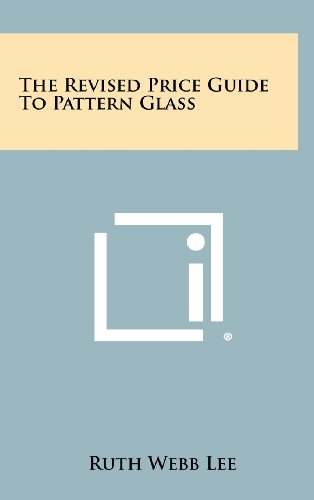 9781258269135: The Revised Price Guide to Pattern Glass