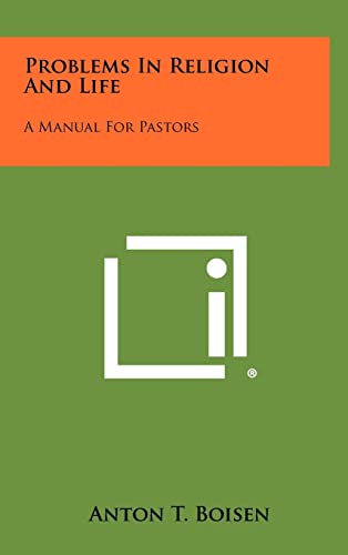 Stock image for Problems in Religion and Life: A Manual for Pastors for sale by ThriftBooks-Atlanta