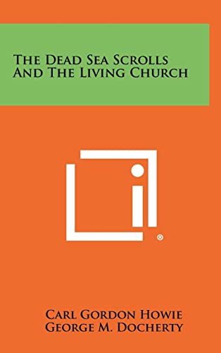 Beispielbild fr The Dead Sea Scrolls and the Living Church zum Verkauf von Lucky's Textbooks