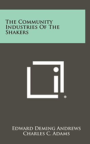 9781258272692: The Community Industries of the Shakers