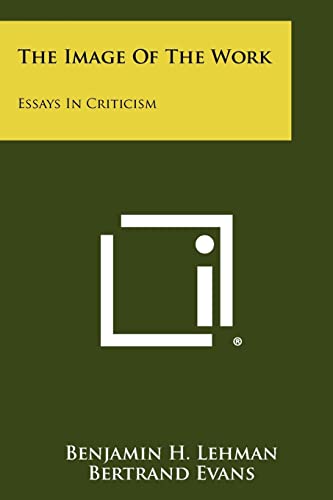 Beispielbild fr The Image of the Work : essays in criticism zum Verkauf von RWL GROUP  (Booksellers)