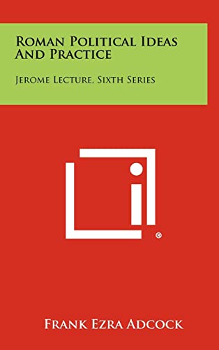 Beispielbild fr Roman Political Ideas and Practice: Jerome Lecture, Sixth Series zum Verkauf von Lucky's Textbooks