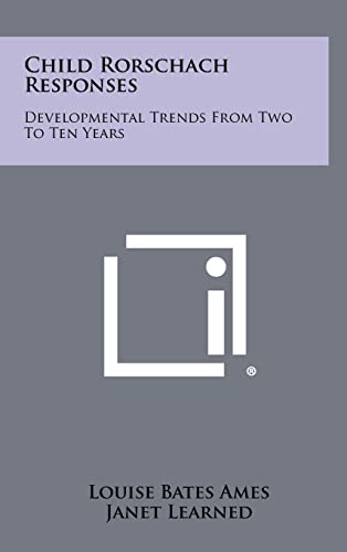 9781258298005: Child Rorschach Responses: Developmental Trends From Two To Ten Years