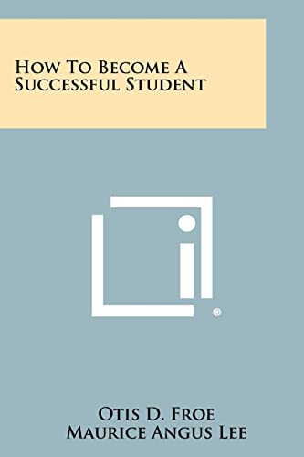 Beispielbild fr How To Become A Successful Student zum Verkauf von Irish Booksellers