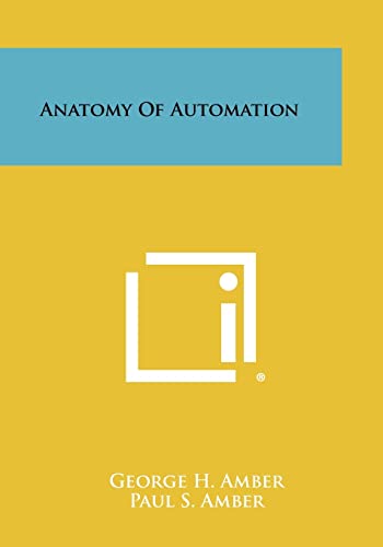 Stock image for Anatomy of Automation for sale by Lucky's Textbooks
