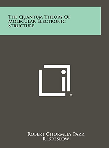 Stock image for The Quantum Theory of Molecular Electronic Structure for sale by Lucky's Textbooks