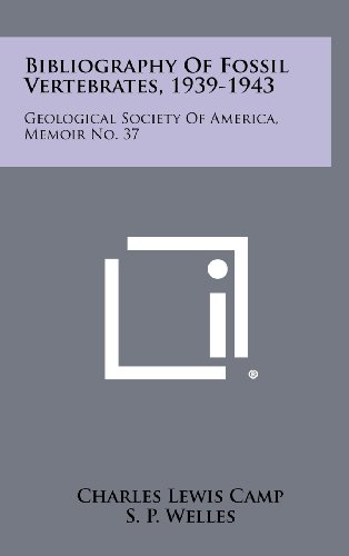 9781258306694: Bibliography of Fossil Vertebrates, 1939-1943: Geological Society of America, Memoir No. 37