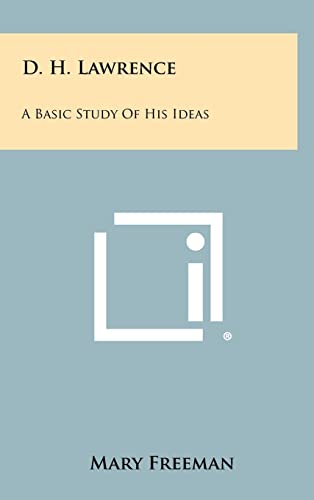 9781258308025: D. H. Lawrence: A Basic Study Of His Ideas