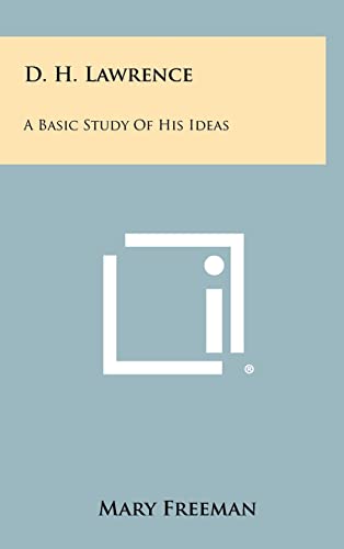 Stock image for D. H. Lawrence: A Basic Study of His Ideas for sale by THE SAINT BOOKSTORE