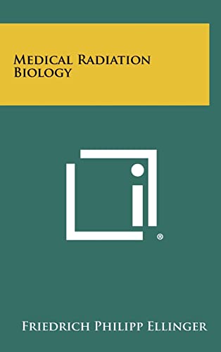 Stock image for Medical Radiation Biology for sale by Lucky's Textbooks